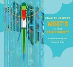 What's in the Rain Forest<br>by Charley Harper